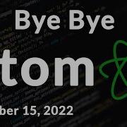 Atom Text Editor To Be Shutdown By GitHub Which Is Owned By Microsoft