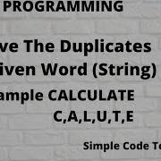 Write An Interactive C Program To Remove The Duplicates In A Given Word String HIndi