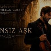 İmkânsız Aşk 2026 Arabesk Versiyon İsmail Volkan Yarar
