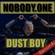 NOBODY ONE Dust Boy Recording Drums
