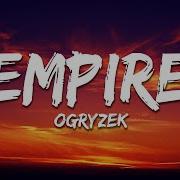 Ogryzek EMPIRE Ultra Slowed