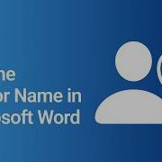 How To Edit The Author Name In Microsoft Word