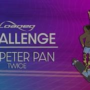 Challenge 6 Peter Pan Loaded Challenge Series Foundations
