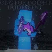 Song For Dol9hin IRIDESCENT Yes Its That One