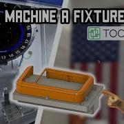 Machining A Fixture With Toolpath