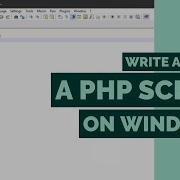 Write And Run A PHP Script On Windows Using XAMPP Control Panel