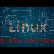50 ENV Command In Linux Environment Variables In Linux Linux Crash Course Linux Programming
