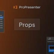 ProPresenter Props