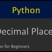 Python Decimal Places Python For Beginners