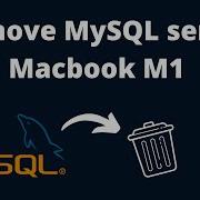 Remove MySQL Server From Macbook M1 Uninstall MySQL From Macbook M1