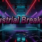 Industrial Breakbeat Dark Electro Industrial Instrumental 1 Hour