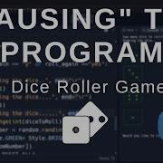 Beginner Python Using Time Dice Roller Game Tutorial