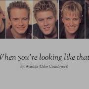 Westlife When You Re Looking Like That Color Coded Lyrics