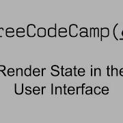 Render State In The User Interface React Free Code Camp
