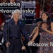Anna Netrebko Dmitri Hvorostovsky Moscow Nights Подмосковные вечера 2013