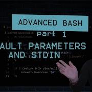 Advanced Bash Programming Default Parameters And Stdin