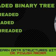 Chapter 5 5 6 Threaded Binary Tree Pre Threaded In Threaded Post Threaded Learn In Hindi