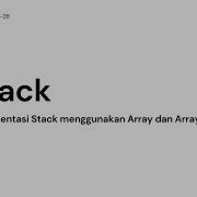 IMPLEMENTASI STACK DENGAN ARRAY DAN ARRAYLIST