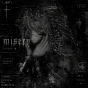 Misery Super Slowed