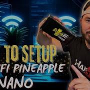 How To Setup The Hak5 WiFi Pineapple Nano 2024 InfoSec Pat