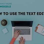 How To Use The Text Editor In Moodle Daigler