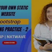 CODING PRACTICE 2 Bootstrap STATIC WEBSITE NxtWave CCBP