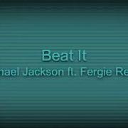 Beat It Michael Jackson Ft Fergie Remix Audio