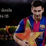 Messi S Goal Quality Was INSANE In 2014 15 Best Goals Of The Season