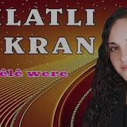 AHLATLI ŞÜKRAN LÊLÊ WERE