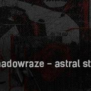Shadowraze Astral Step 1 час