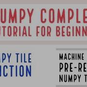 Numpy Complete Tutorial For Machine Learning Numpy Tile Function Tutorial Part 18