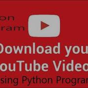 YouTube Video Downloader Python Program Python Mini Project