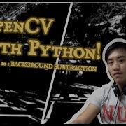 OpenCV With Python Ep10 Background Subtraction