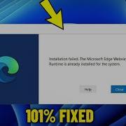 The Microsoft Edge Webview2 Runtime Is Already Installed For The System Fix Installation Failed