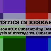 Lesson 8D Subsampling Designs Analysis Of Average Vs Subsample