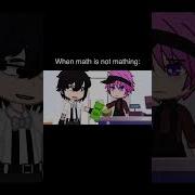 This Is Why I Hate Math Gacha Life Shorts