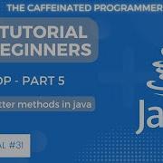 Java Tutorial For Beginners Getter And Setter Method In Java