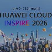Huawei Cloud INSPIRRE 2026 The AI Of Tomorrow Is Here Today