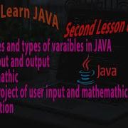 Easily Learn JAVA 2 Variables And Types Getting User Input Math Operators If Condition In Java
