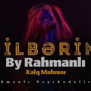 Dilbərim Azərbaycan Xalq Mahnısı By Rahmanlı Psychedelic Rock
