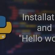 How To Install Python Interpreter And Run Hello World On Windows 10 Python Tutorials