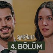 Sahipsizler 4 Bölüm