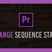 Change Sequence Start Time Premiere Pro Full Guide