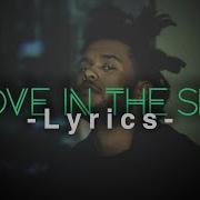 Love In The Sky Lyric Video The Weeknd