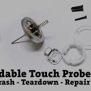 An Affordable 3D Toch Probe For CNC Machining Test Crash Teardown Repair