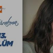 Beni Bırakma 513 Bölüm