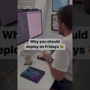 Why You Should Deploy On Fridays