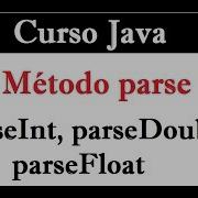 14 Método Parse En Java Por Qué Se Usa Integer ParseInt ParseDouble ParseFloat Etc