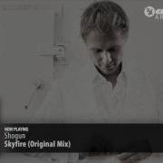 Shogun Skyfire Original Mix