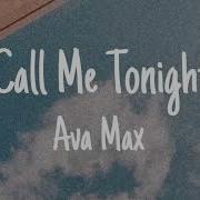 Ava Max Call Me Tonight Need Lyrics